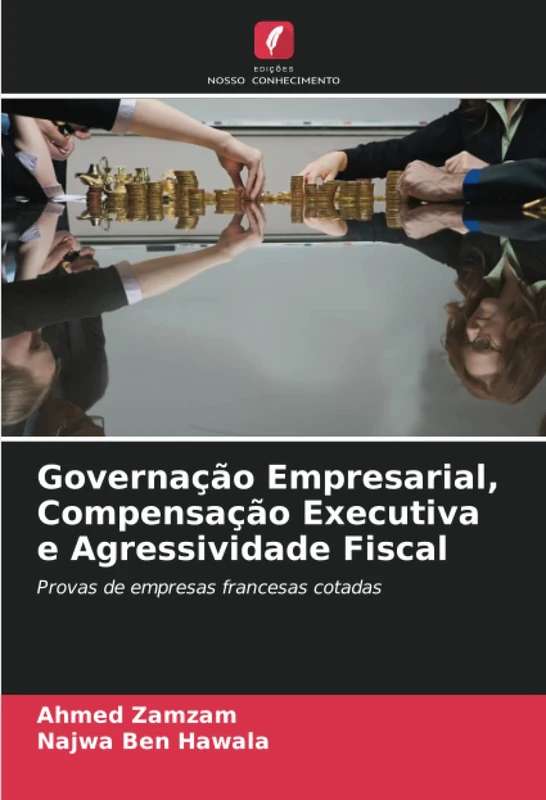 Governação Empresarial, Compensação Executiva e Agressividade Fiscal: Provas de empresas francesas cotadas