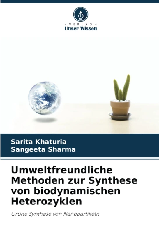 Umweltfreundliche Methoden zur Synthese von biodynamischen Heterozyklen: Grüne Synthese von Nanopartikeln