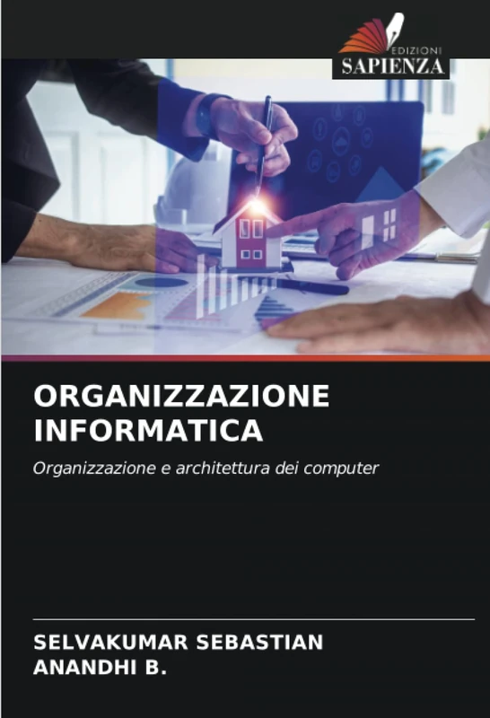 ORGANIZZAZIONE INFORMATICA: Organizzazione e architettura dei computer