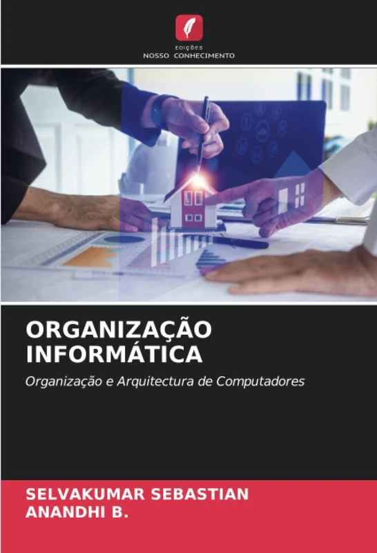 ORGANIZAÇÃO INFORMÁTICA: Organização e Arquitectura de Computadores