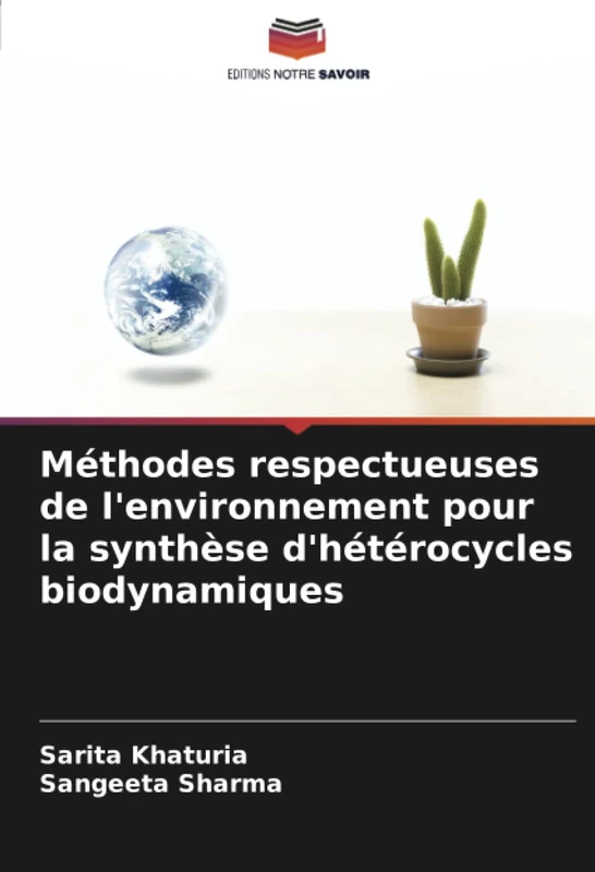 Méthodes respectueuses de l'environnement pour la synthèse d'hétérocycles biodynamiques