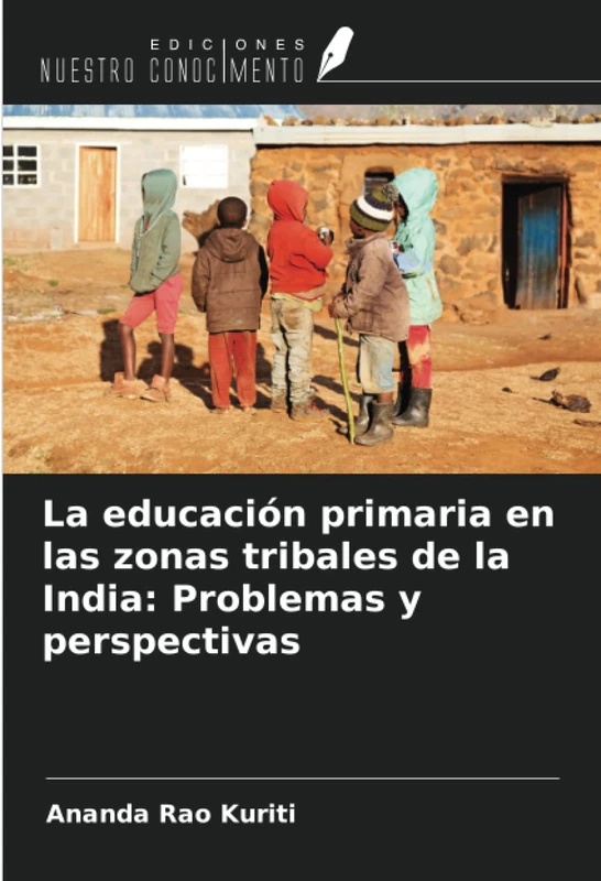 La educación primaria en las zonas tribales de la India: Problemas y perspectivas