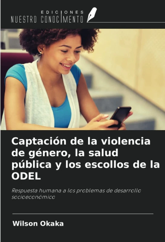 Captación de la violencia de género, la salud pública y los escollos de la ODEL: Respuesta humana a los problemas de desarrollo socioeconómico - Image 1