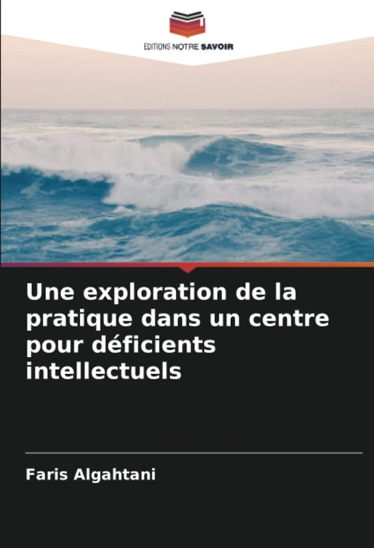 Une exploration de la pratique dans un centre pour déficients intellectuels
