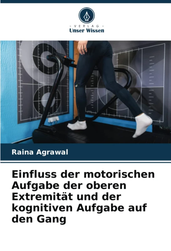 Einfluss der motorischen Aufgabe der oberen Extremität und der kognitiven Aufgabe auf den Gang - Image 1