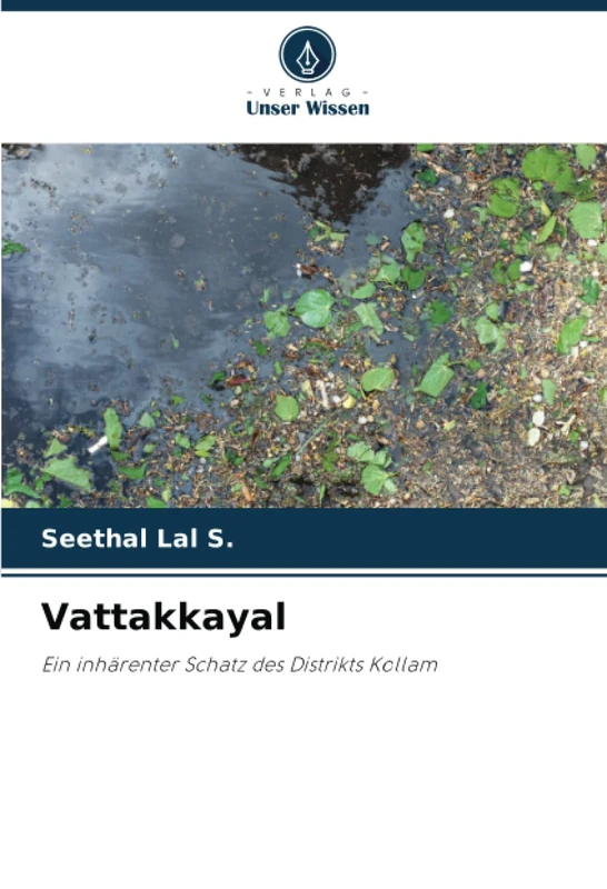 Vattakkayal: Ein inhärenter Schatz des Distrikts Kollam