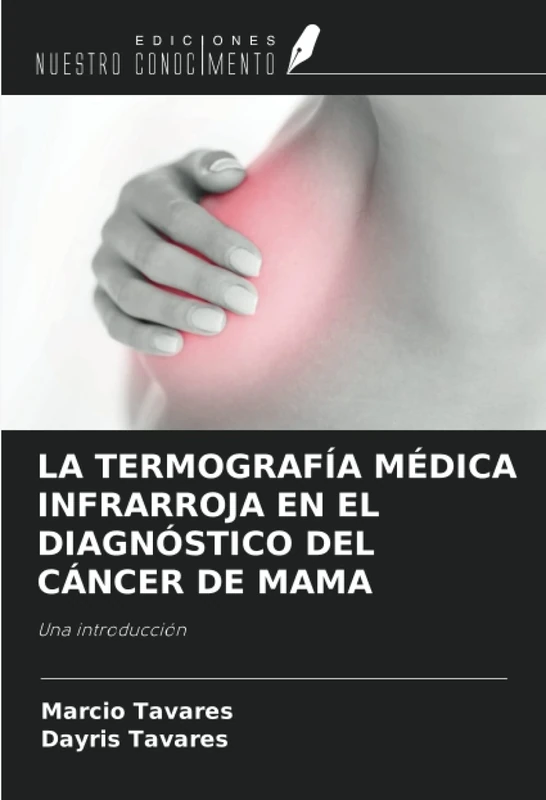 LA TERMOGRAFÍA MÉDICA INFRARROJA EN EL DIAGNÓSTICO DEL CÁNCER DE MAMA: Una introducción - Image 1