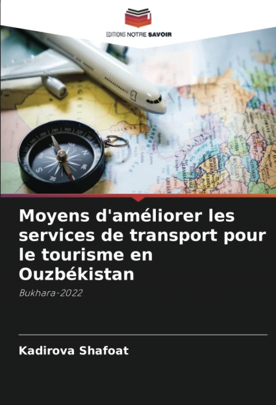 Moyens d'améliorer les services de transport pour le tourisme en Ouzbékistan: Bukhara-2022
