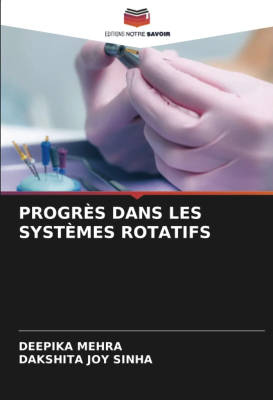 PROGRÈS DANS LES SYSTÈMES ROTATIFS