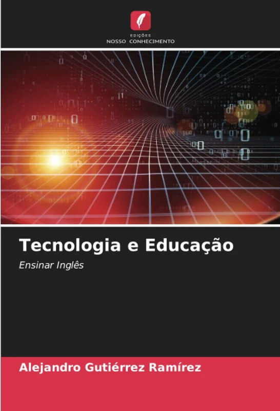 Tecnologia e Educação: Ensinar Inglês