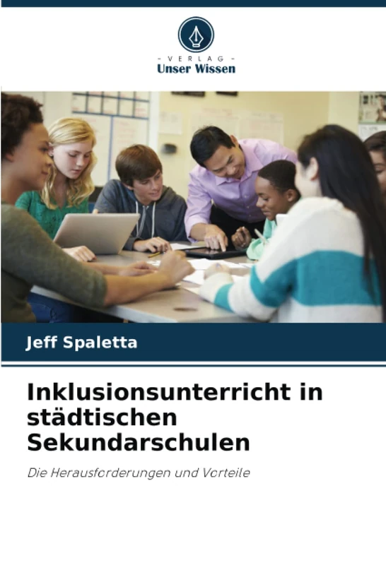 Inklusionsunterricht in städtischen Sekundarschulen: Die Herausforderungen und Vorteile