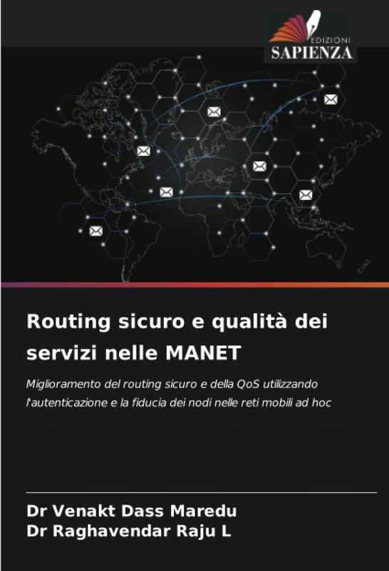 Routing sicuro e qualità dei servizi nelle MANET: Miglioramento del routing sicuro e della QoS utilizzando l'autenticazione e la fiducia dei nodi nelle reti mobili ad hoc