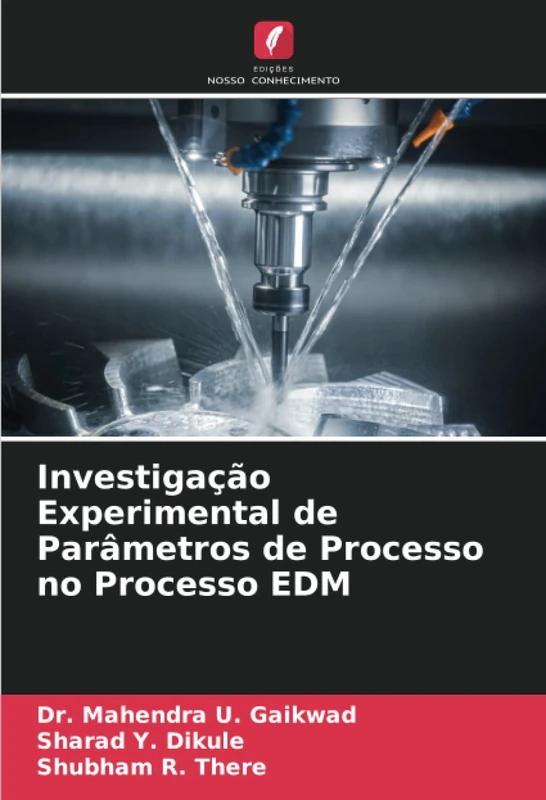 Investigação Experimental de Parâmetros de Processo no Processo EDM