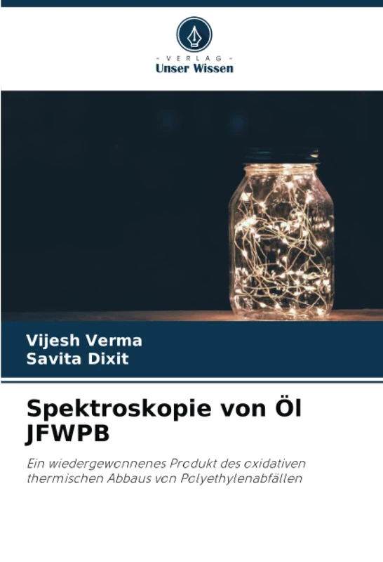 Spektroskopie von Öl JFWPB: Ein wiedergewonnenes Produkt des oxidativen thermischen Abbaus von Polyethylenabfällen - Image 1