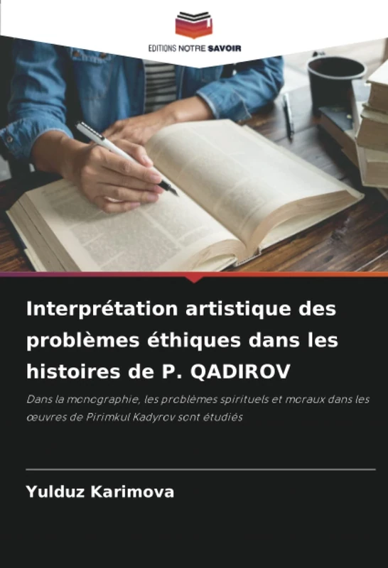 Interprétation artistique des problèmes éthiques dans les histoires de P. QADIROV: Dans la monographie, les problèmes spirituels et moraux dans les œuvres de Pirimkul Kadyrov sont étudiés - Image 1
