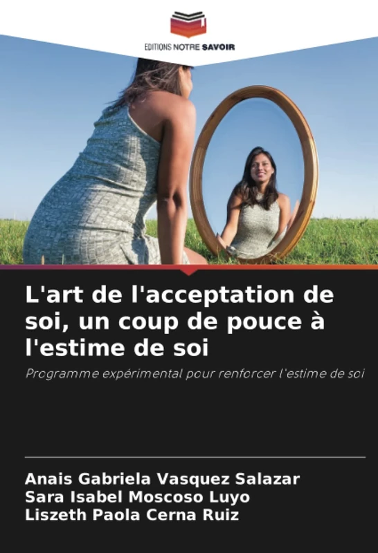 L'art de l'acceptation de soi, un coup de pouce à l'estime de soi: Programme expérimental pour renforcer l'estime de soi - Image 1