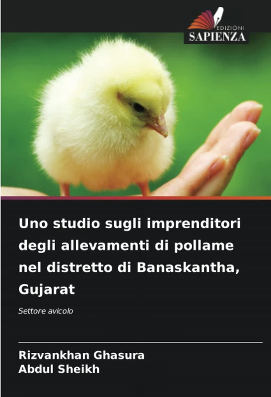 Uno studio sugli imprenditori degli allevamenti di pollame nel distretto di Banaskantha, Gujarat: Settore avicolo