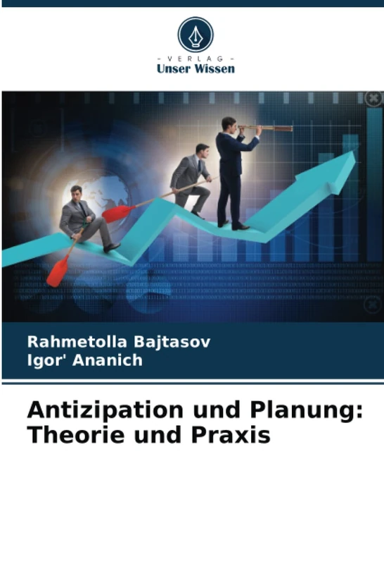 Antizipation und Planung: Theorie und Praxis
