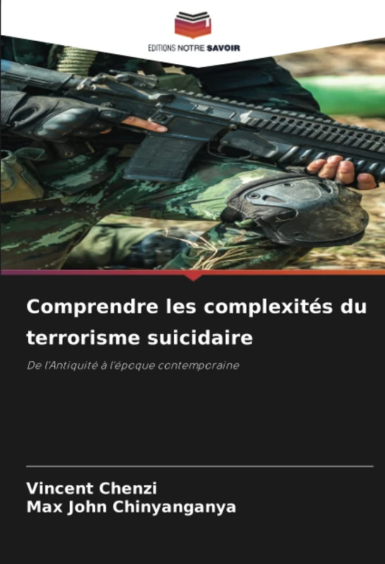 Comprendre les complexités du terrorisme suicidaire: De l'Antiquité à l'époque contemporaine