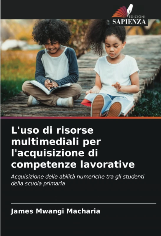 L'uso di risorse multimediali per l'acquisizione di competenze lavorative: Acquisizione delle abilità numeriche tra gli studenti della scuola primaria