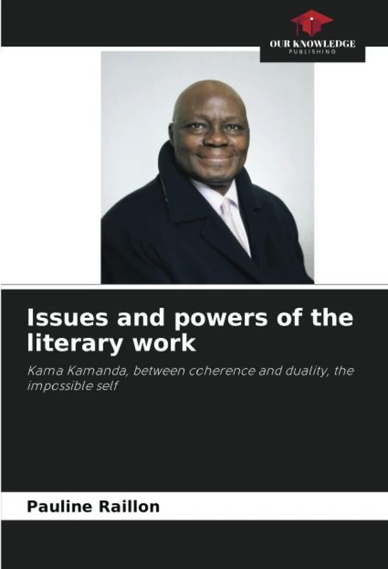 Issues and powers of the literary work: Kama Kamanda, between coherence and duality, the impossible self - Image 1