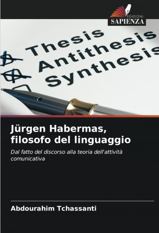 Jürgen Habermas, filosofo del linguaggio: Dal fatto del discorso alla teoria dell'attività comunicativa