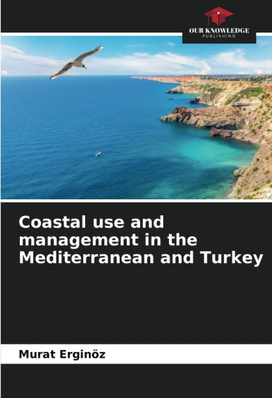 Coastal use and management in the Mediterranean and Turkey