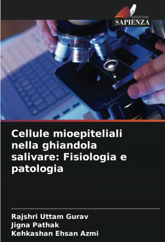 Cellule mioepiteliali nella ghiandola salivare: Fisiologia e patologia