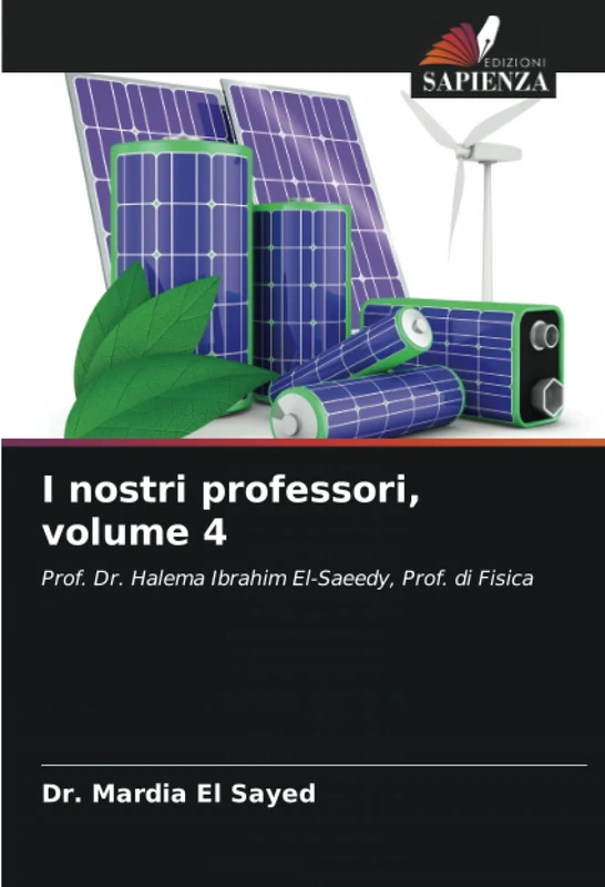 I nostri professori, volume 4: Prof. Dr. Halema Ibrahim El-Saeedy, Prof. di Fisica - Image 1