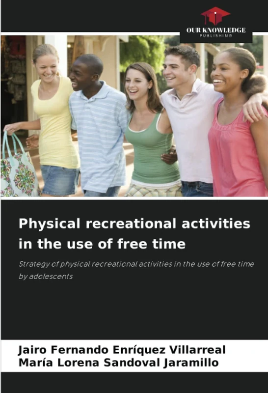 Physical recreational activities in the use of free time: Strategy of physical recreational activities in the use of free time by adolescents