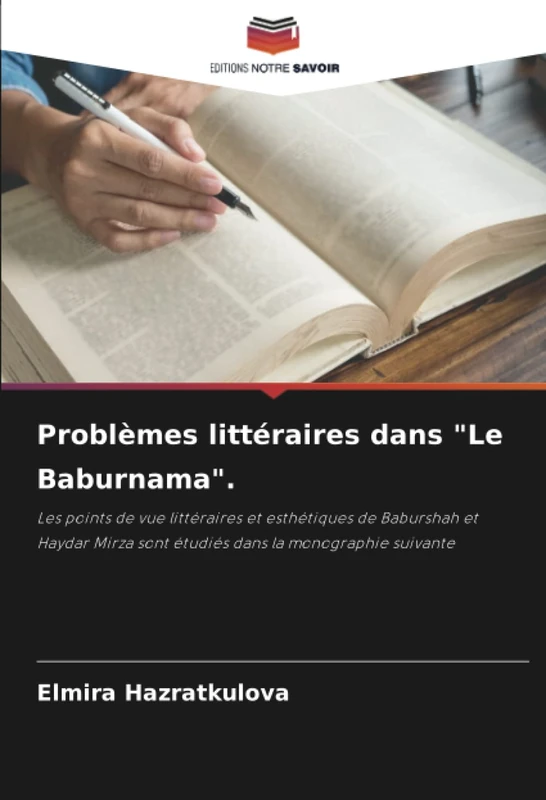 Problèmes littéraires dans "Le Baburnama".: Les points de vue littéraires et esthétiques de Baburshah et Haydar Mirza sont étudiés dans la monographie suivante - Image 1