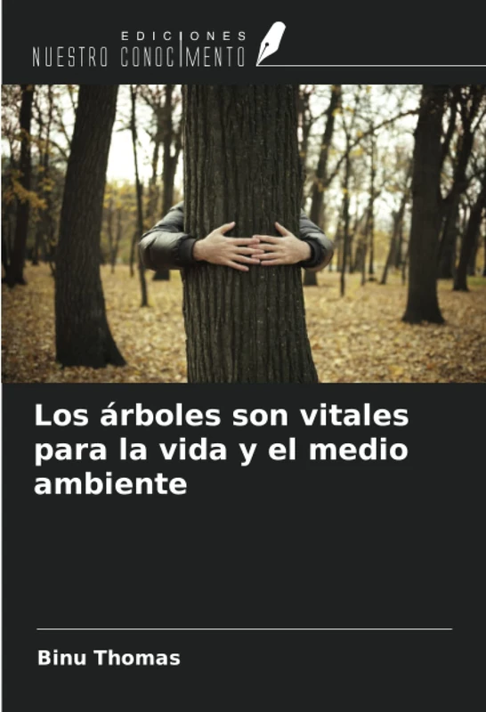Los árboles son vitales para la vida y el medio ambiente