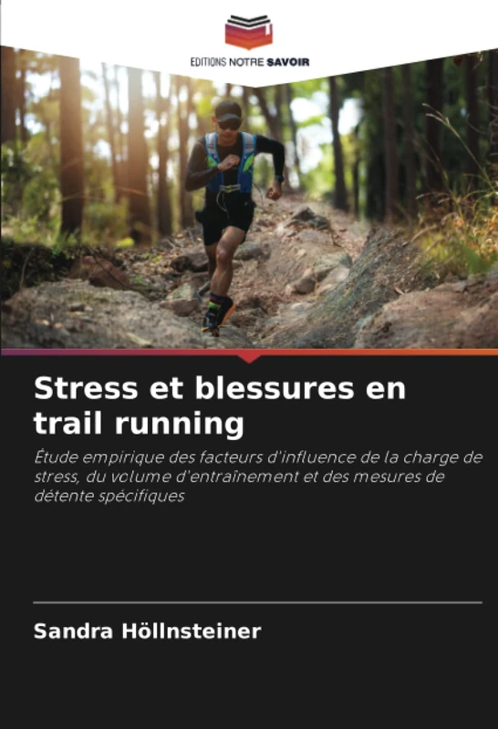 Stress et blessures en trail running: Étude empirique des facteurs d'influence de la charge de stress, du volume d'entraînement et des mesures de détente spécifiques