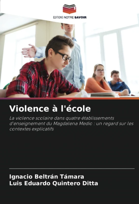 Violence à l'école: La violence scolaire dans quatre établissements d'enseignement du Magdalena Medio : un regard sur les contextes explicatifs - Image 1