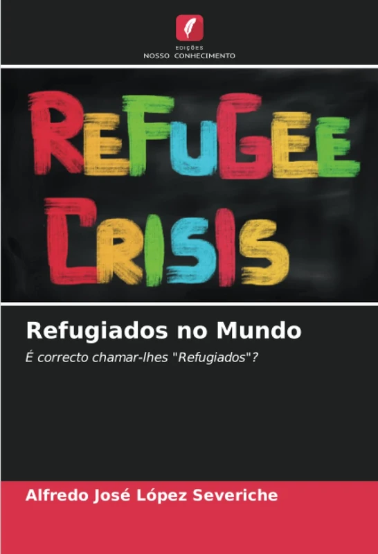 Refugiados no Mundo: É correcto chamar-lhes "Refugiados"? - Image 1
