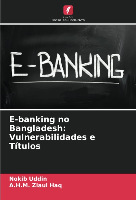 E-banking no Bangladesh: Vulnerabilidades e Títulos