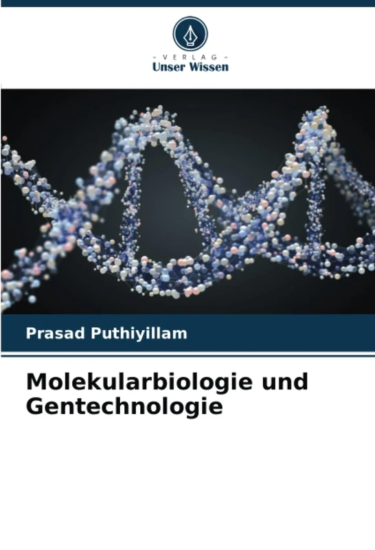 Molekularbiologie und Gentechnologie