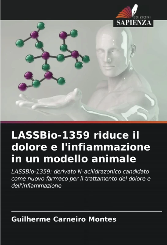 LASSBio-1359 riduce il dolore e l'infiammazione in un modello animale: LASSBio-1359: derivato N-acilidrazonico candidato come nuovo farmaco per il trattamento del dolore e dell'infiammazione - Image 1