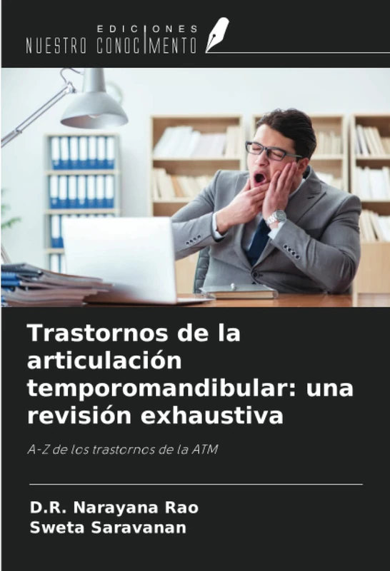 Trastornos de la articulación temporomandibular: una revisión exhaustiva: A-Z de los trastornos de la ATM