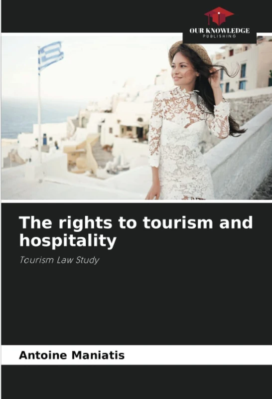 The rights to tourism and hospitality: Tourism Law Study - Image 1