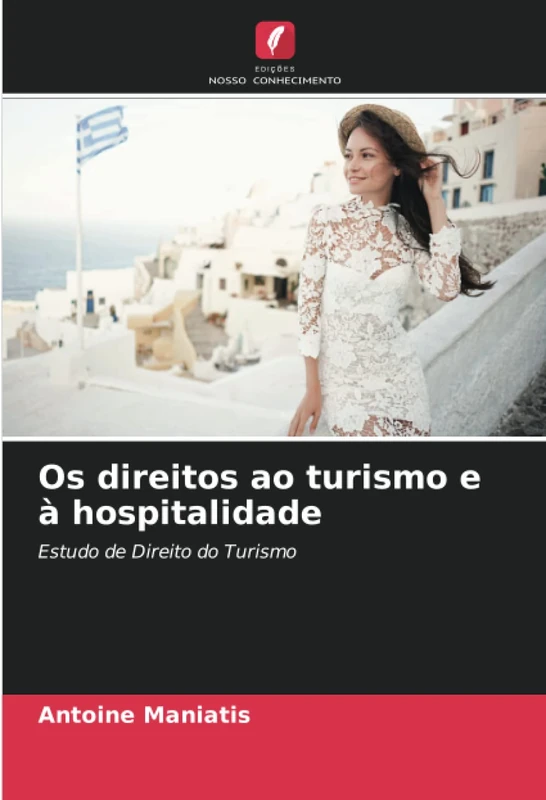Os direitos ao turismo e à hospitalidade: Estudo de Direito do Turismo - Image 1