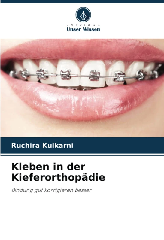 Kleben in der Kieferorthopädie: Bindung gut korrigieren besser