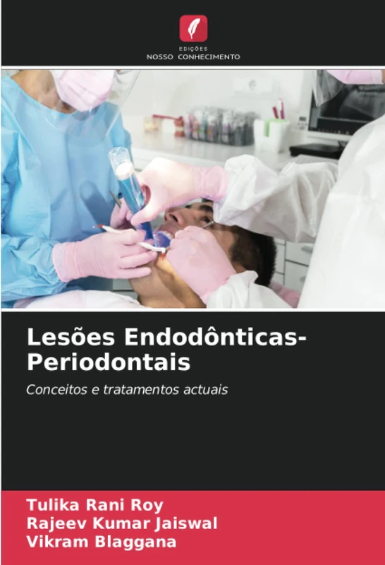 Lesões Endodônticas-Periodontais: Conceitos e tratamentos actuais