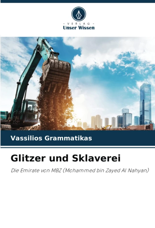 Glitzer und Sklaverei: Die Emirate von MBZ (Mohammed bin Zayed Al Nahyan) - Image 1