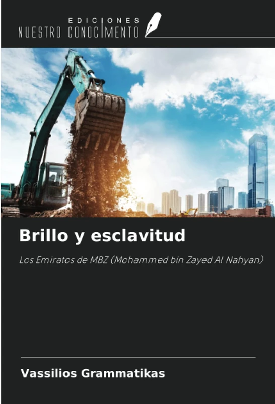 Brillo y esclavitud: Los Emiratos de MBZ (Mohammed bin Zayed Al Nahyan)