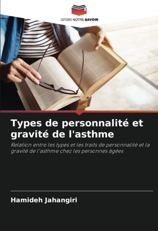 Types de personnalité et gravité de l'asthme: Relation entre les types et les traits de personnalité et la gravité de l'asthme chez les personnes âgées