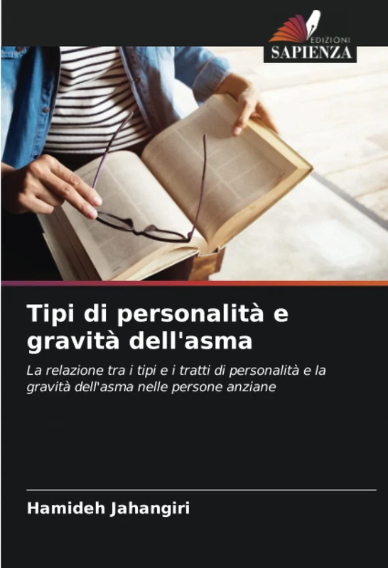 Tipi di personalità e gravità dell'asma: La relazione tra i tipi e i tratti di personalità e la gravità dell'asma nelle persone anziane