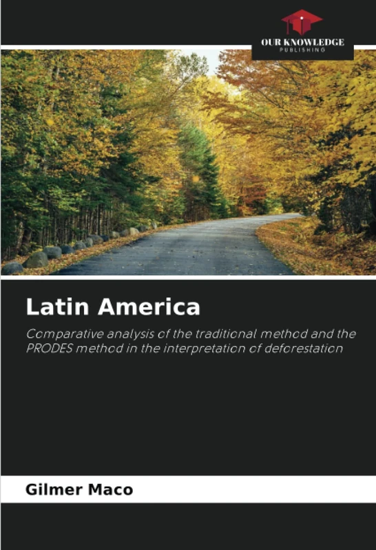 Latin America: Comparative analysis of the traditional method and the PRODES method in the interpretation of deforestation - Image 1