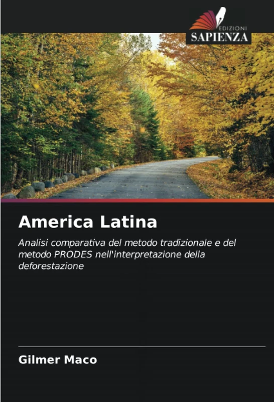 America Latina: Analisi comparativa del metodo tradizionale e del metodo PRODES nell'interpretazione della deforestazione