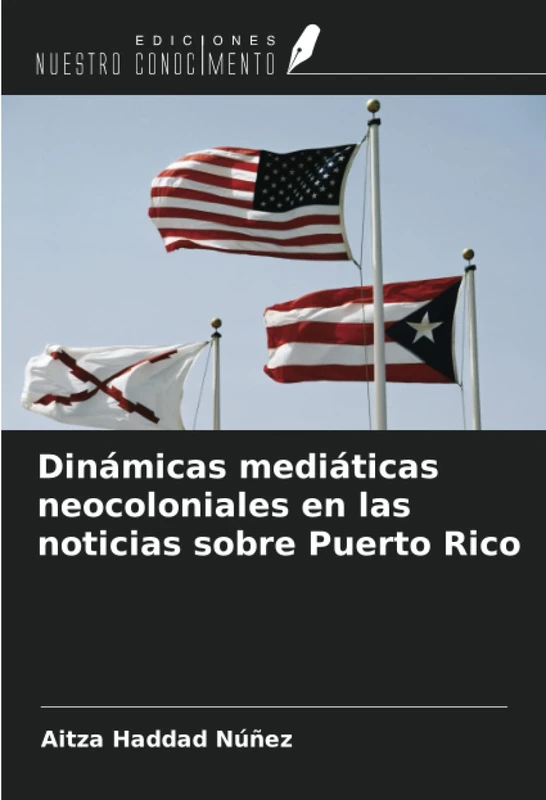 Dinámicas mediáticas neocoloniales en las noticias sobre Puerto Rico
